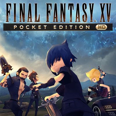 Final Fantasy XV: Pocket Edition HD
